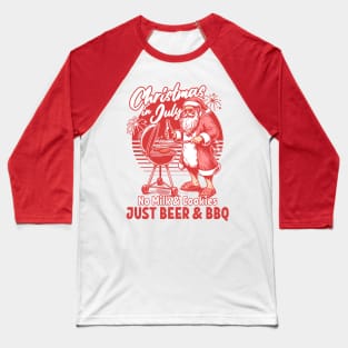 Christmas In July - No Milk Cookies Just BBQ - Santa Claus Baseball T-Shirt